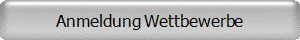 Anmeldung Wettbewerbe